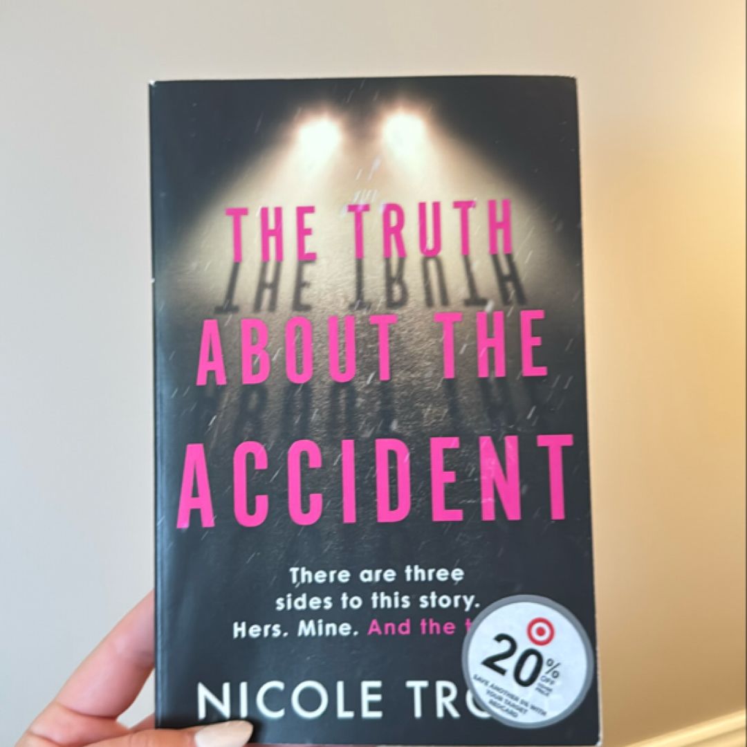 The Truth about the Accident