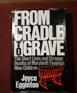 From Cradle to Grave