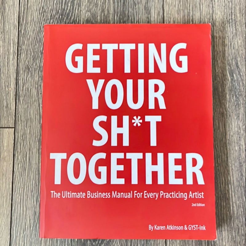 Getting Your Sh*t Together