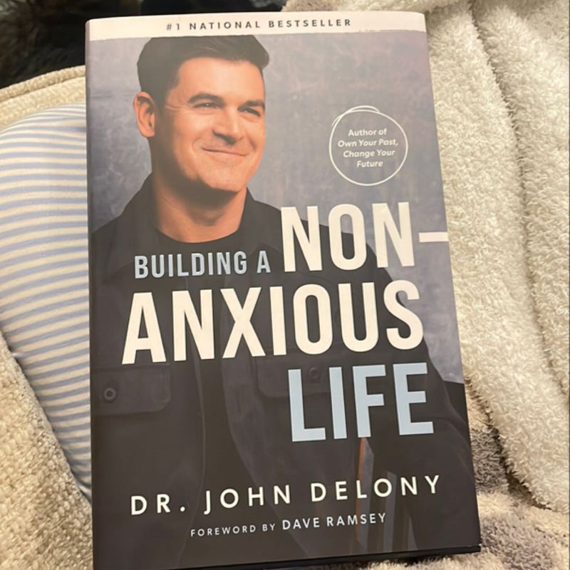 Building a Non-Anxious Life