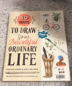 50 Ways to Draw Your Beautiful, Ordinary Life