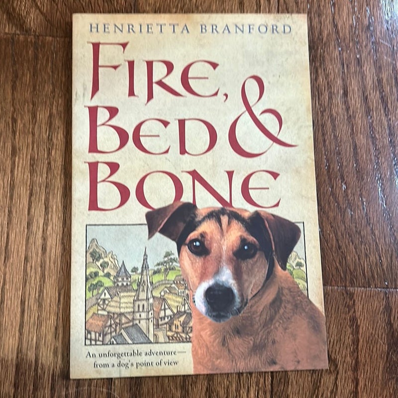 Fire, Bed and Bone