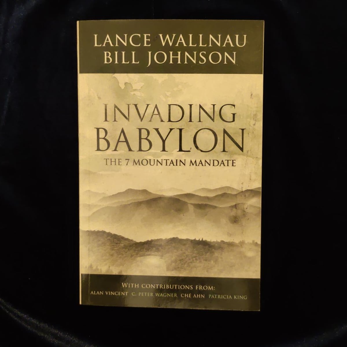 Invading Babylon by Lance Wallnau, Bill Johnson