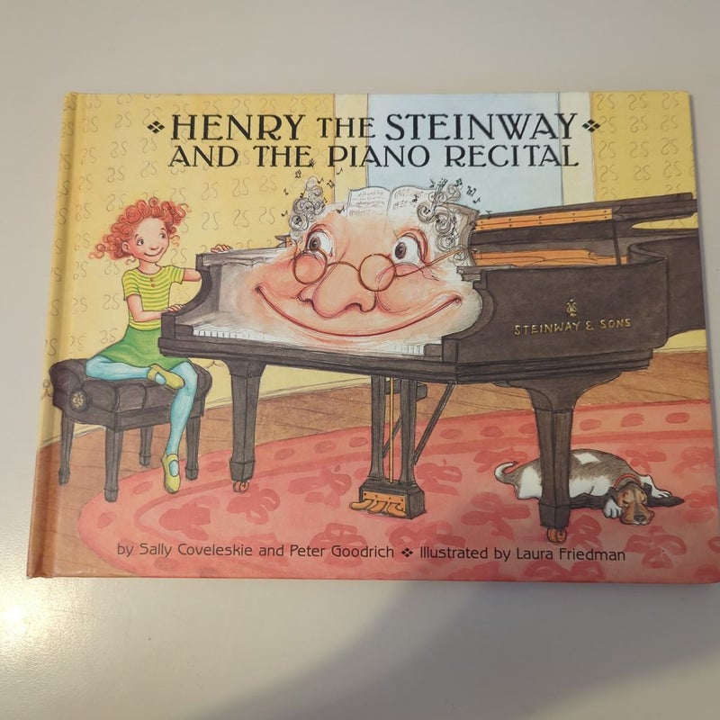 Henry the Steinway and the Piano Recital