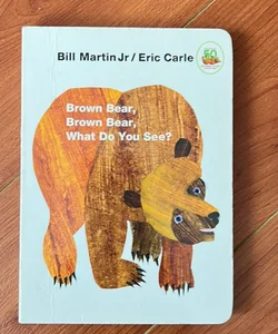 Brown Bear, Brown Bear, What Do You See?