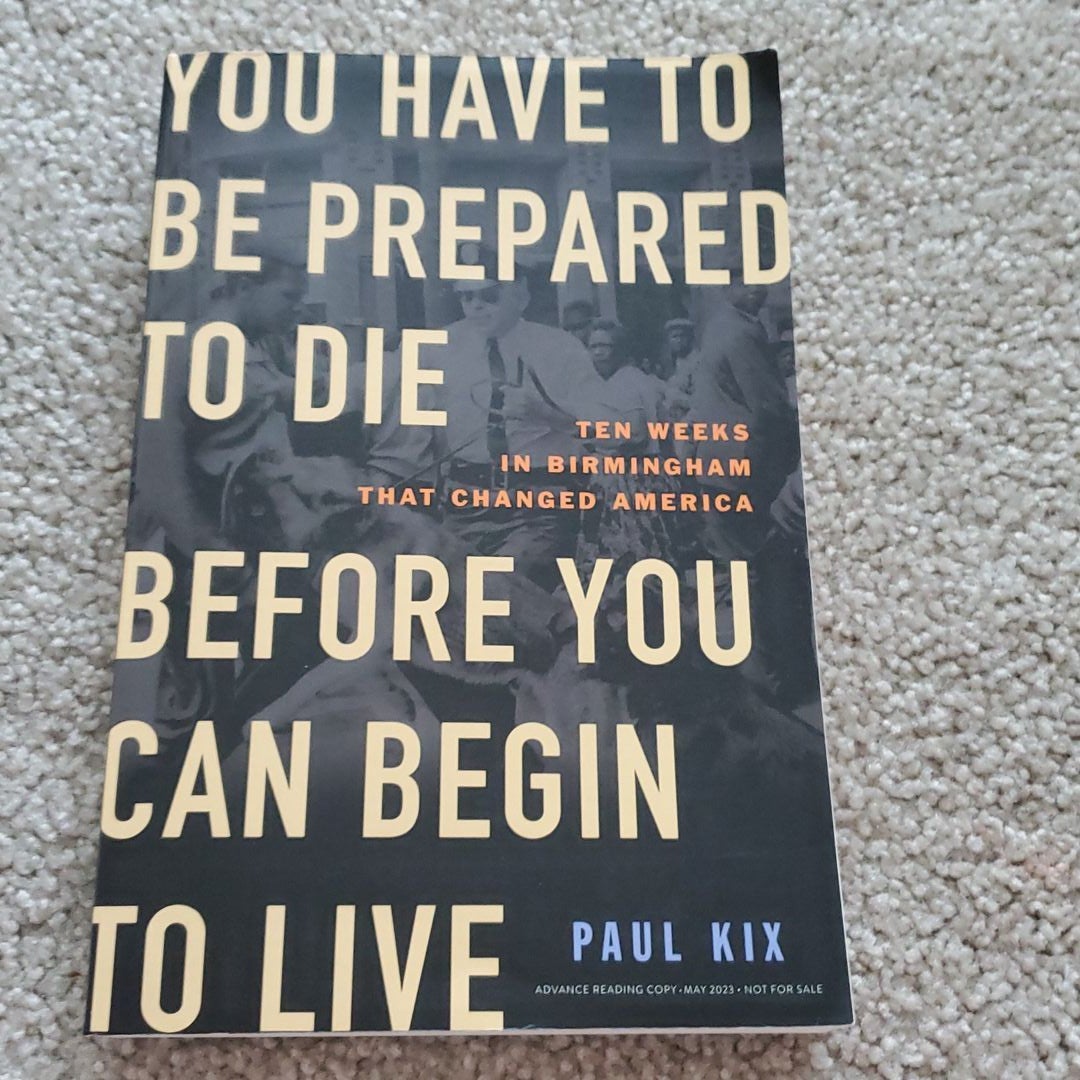 You Have to Be Prepared to Die Before You Can Begin to Live