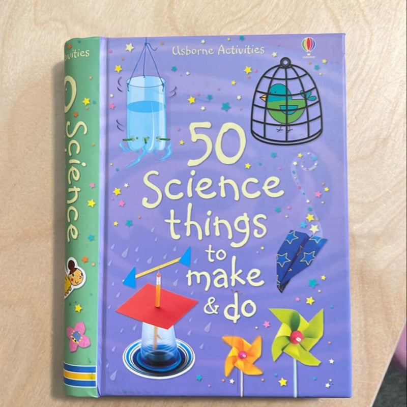 50 Science Things to Make and Do