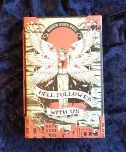 Hell Followed With Us (Sprayed Edges) by Andrew Joseph White Hell Followed With Us (Sprayed Edges) by Andrew Joseph White
