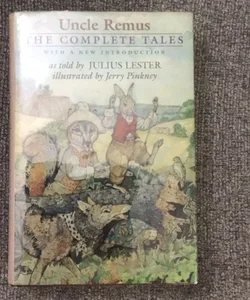 Uncle Remus: the Complete Tales