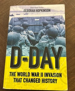 D-Day: the World War II Invasion That Changed History (Scholastic Focus)
