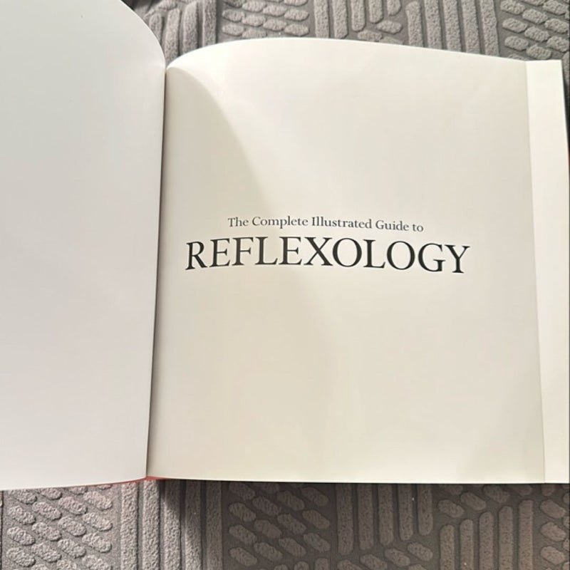 The Complete Illustrated Guide to Reflexology