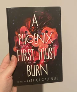 A Phoenix First Must Burn
