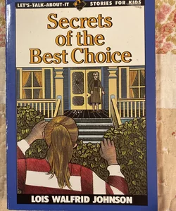 Secrets of the Best Choice
