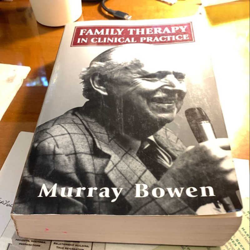 Family Therapy in Clinical Practice by Murray Bowen