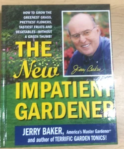 The New Impatient Gardener