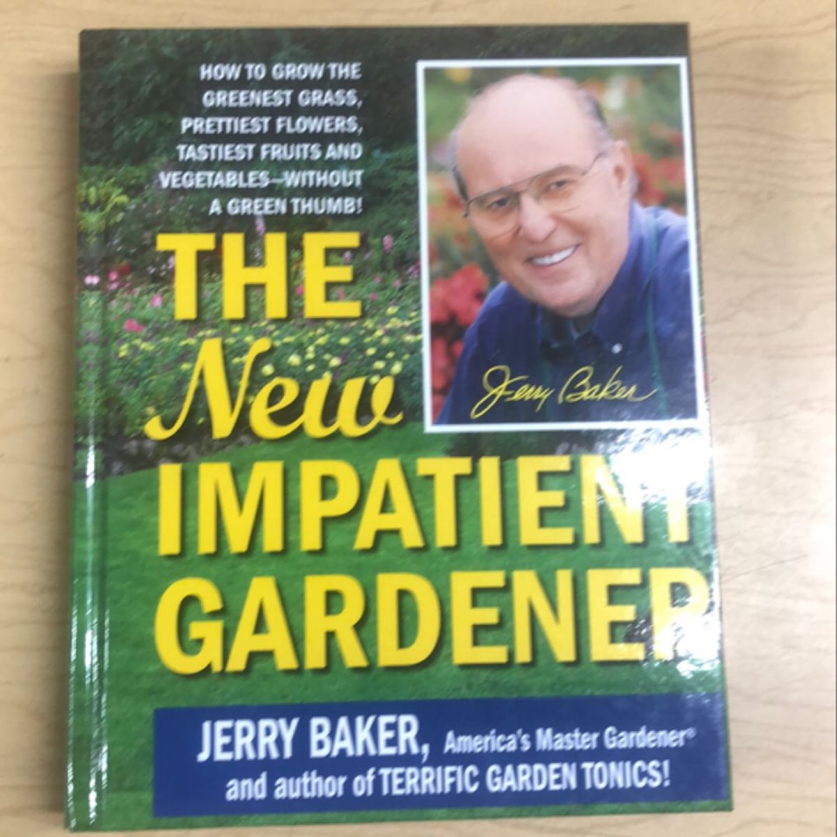 The New Impatient Gardener by Jerry F. Baker