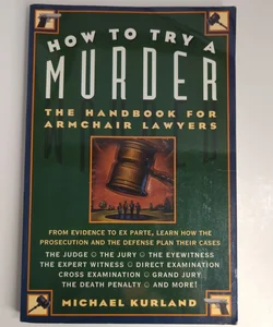 How to Try a Murder