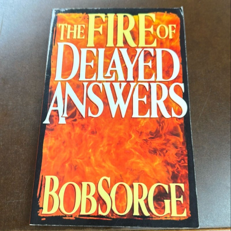 The Fire of Delayed Answers