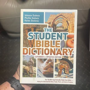 The Student Bible Dictionary--Expanded and Updated Edition