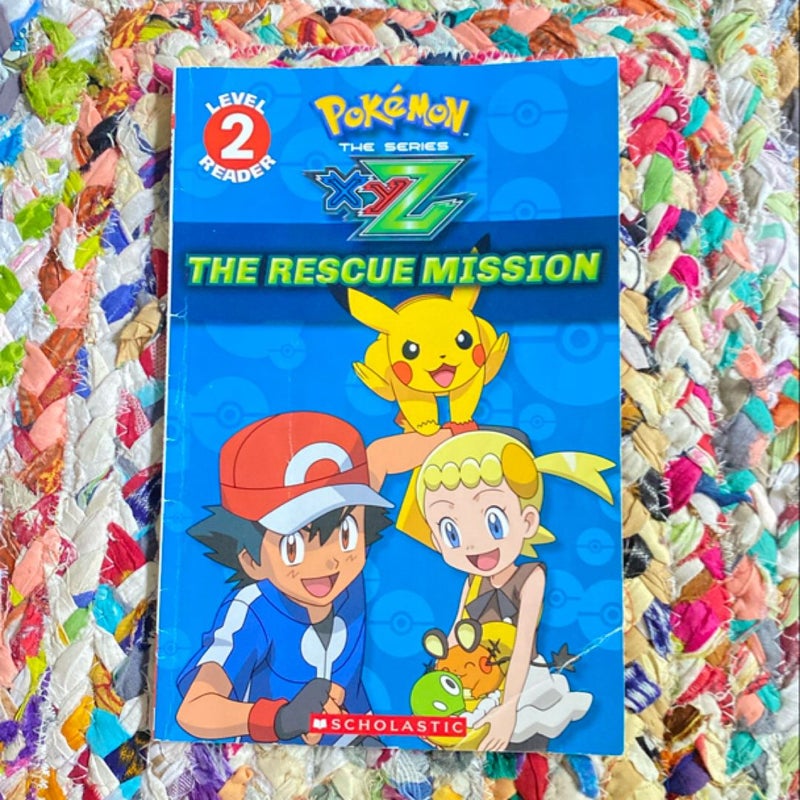 The Rescue Mission (Pokémon Kalos: Scholastic Reader, Level 2)