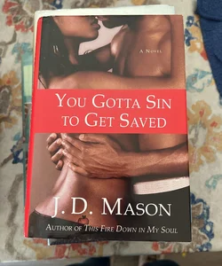 You Gotta Sin to Get Saved