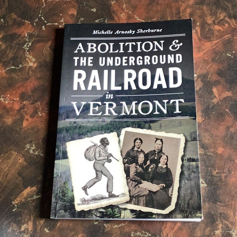 Abolition and the Underground Railroad in Vermont