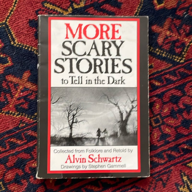 More Scary Stories to tell in the dark
