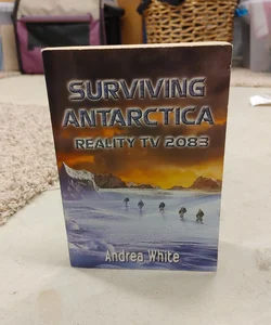 Surviving Antarctica