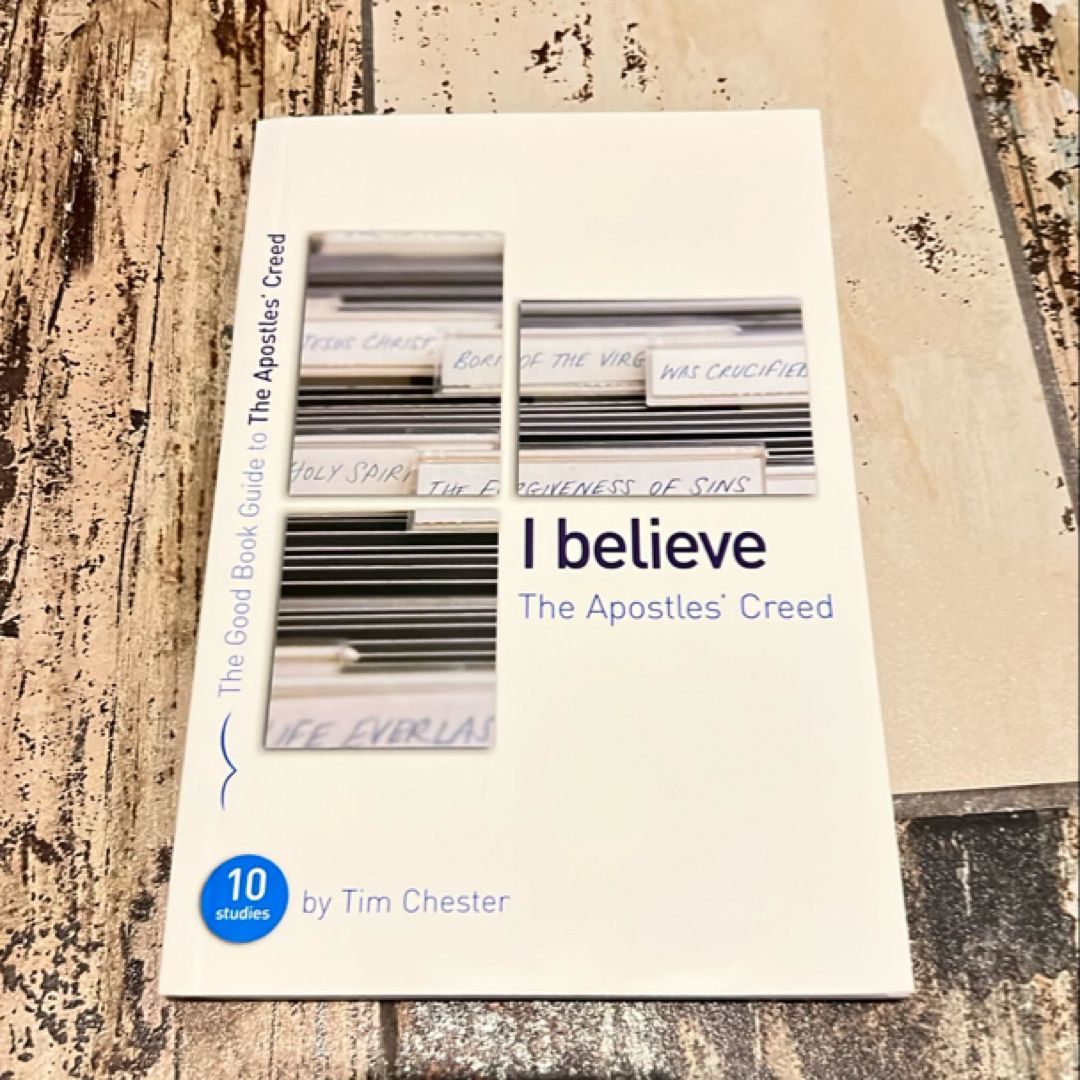 The Apostles' Creed by Tim Chester