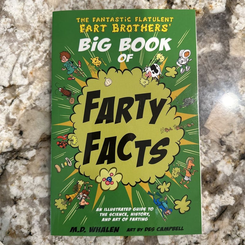 The Fantastic Flatulent Fart Brothers' Big Book of Farty Facts