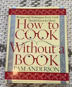 How to Cook Without a Book