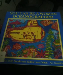 You Can Be a Woman Oceanographer
