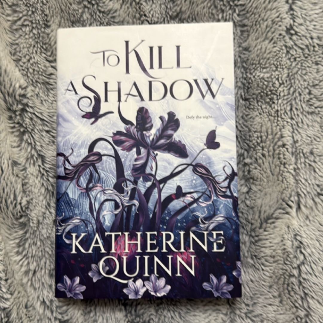 To Kill a Shadow *OWLCRATE* by Katherine Quinn, Hardcover | Pangobooks
