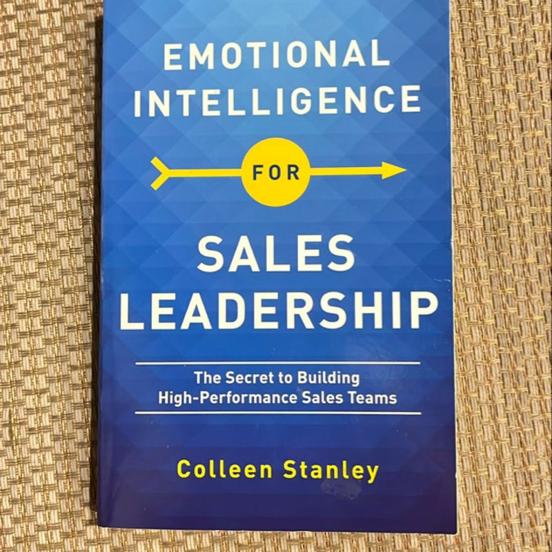 Emotional Intelligence for Sales Leadership: the Secret to Building High-Performance Sales Teams