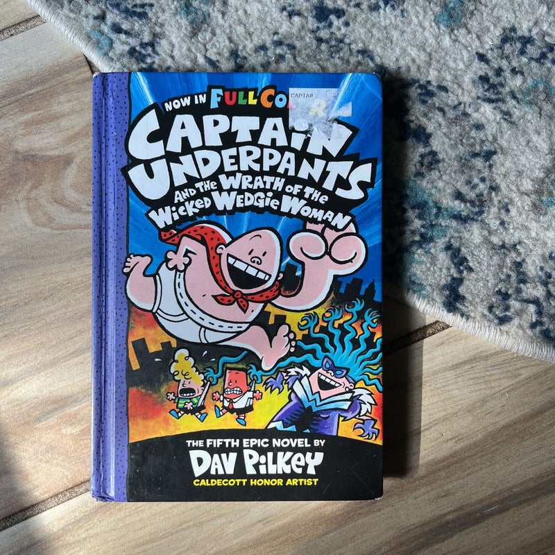 Captain Underpants and the Wrath of the Wicked Wedgie Woman by Dav