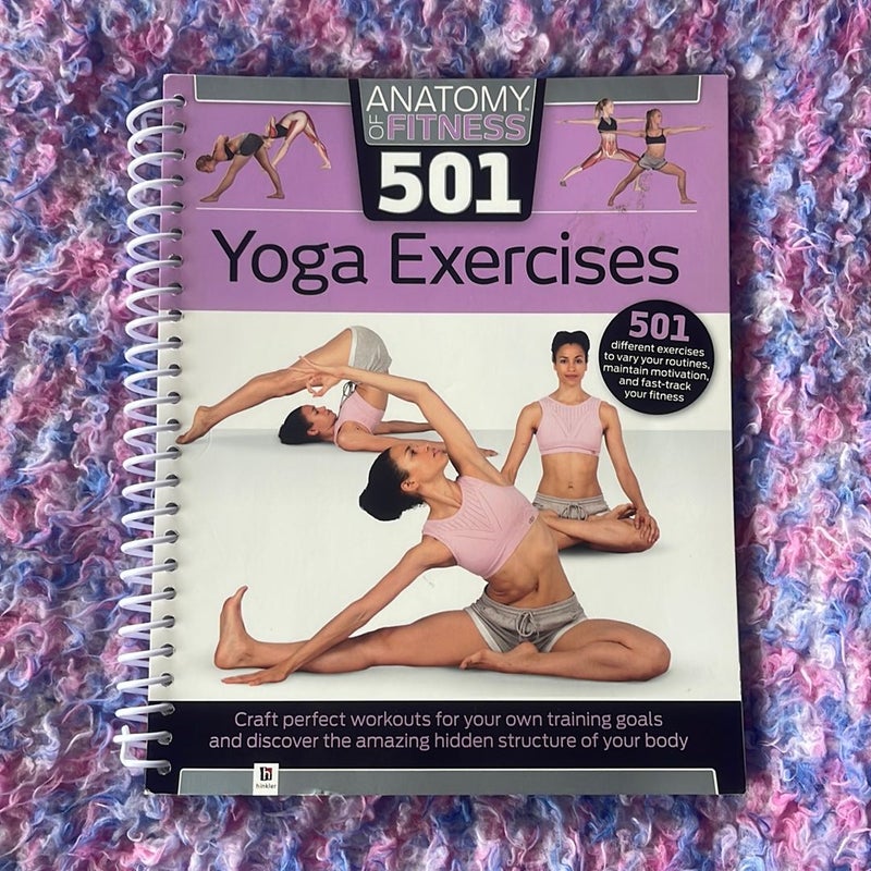 Anatomy of Fitness - 501 Yoga Exercises
