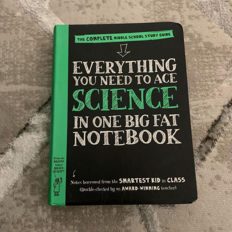 Everything You Need to Ace Science in One Big Fat Notebook