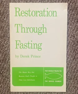 Restoration through Fasting