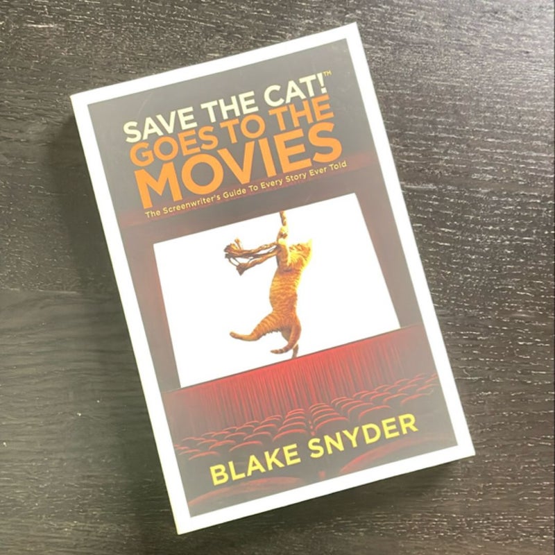 Save the Cat! Goes to the Movies