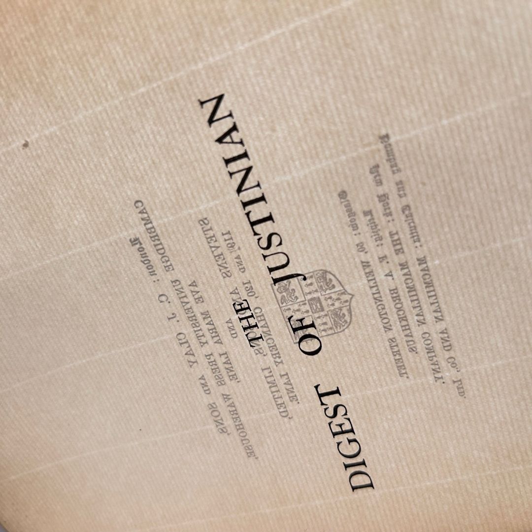 The Digest of Justinian by Translated by CHARLES HENRY MONRO, M.A ...