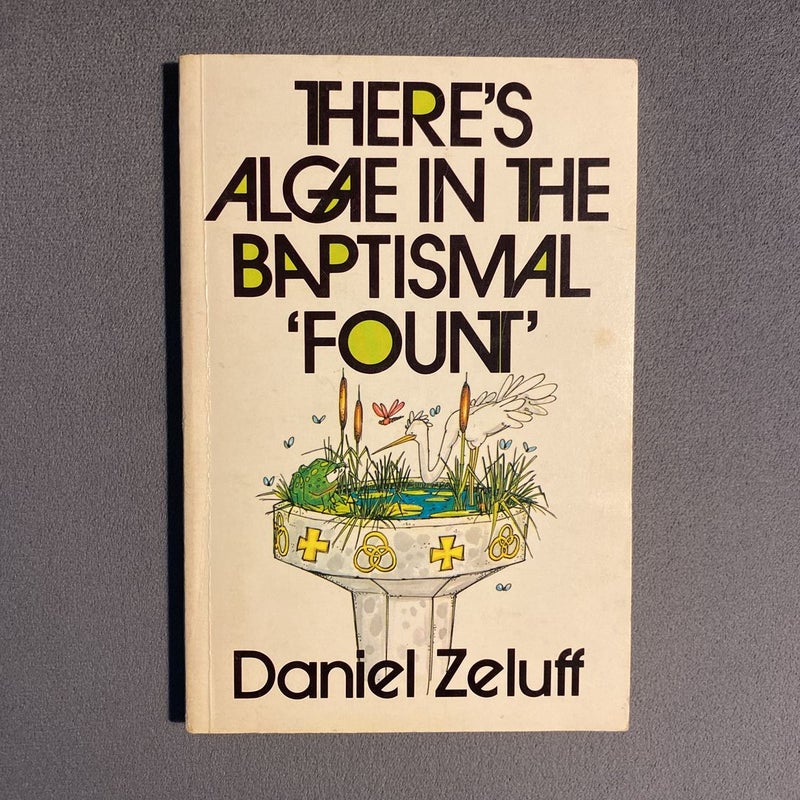 There's Algae in the Baptismal 'Fount'