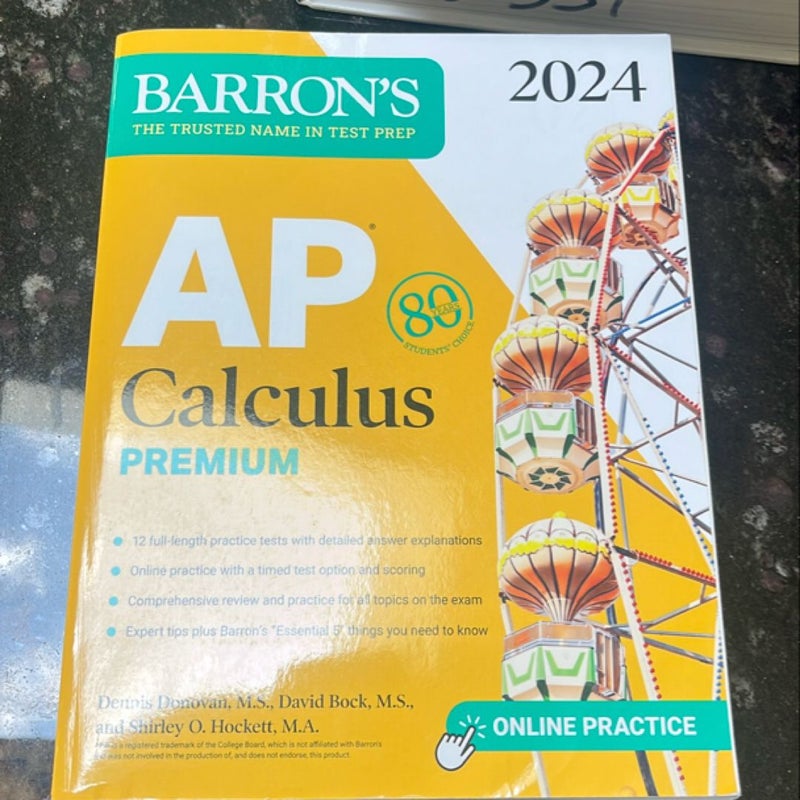 AP Calculus Premium, 2024: 12 Practice Tests + Comprehensive Review + Online Practice