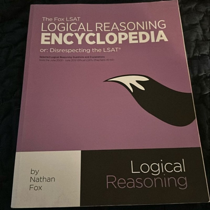 The Fox LSAT Logical Reasoning Encyclopedia