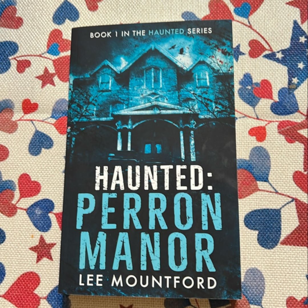 Haunted: Perron Manor