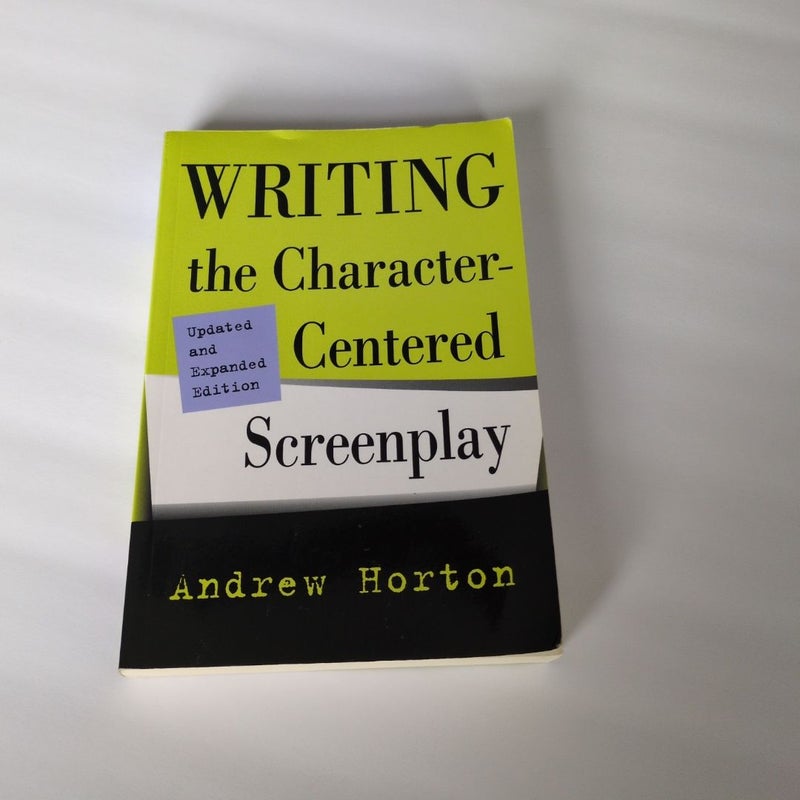 Writing the Character-Centered Screenplay