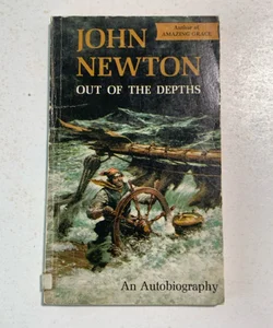 John Newton Out of the Depths 