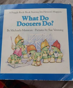 What Do Doozers Do?