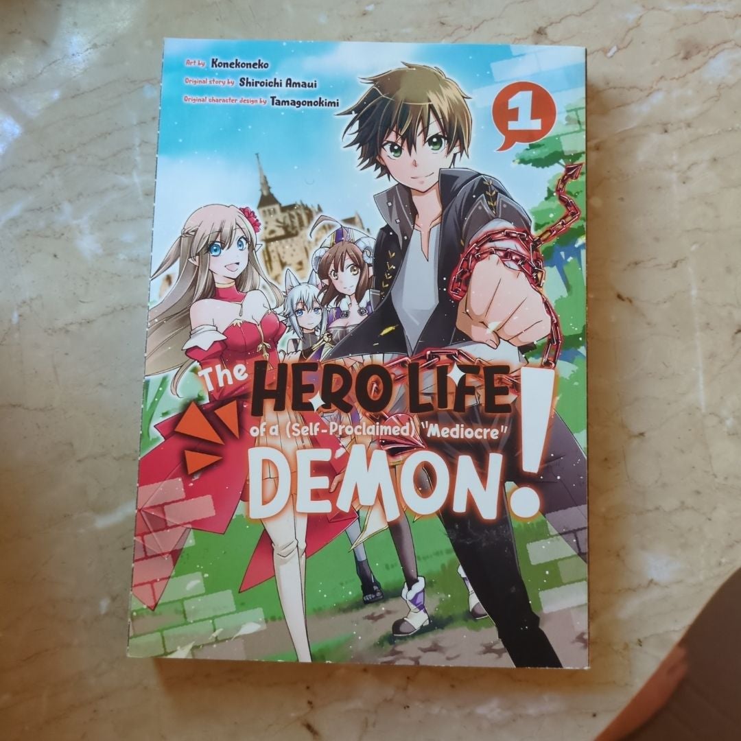 The Hero Life of a (Self-Proclaimed) Mediocre Demon! 1