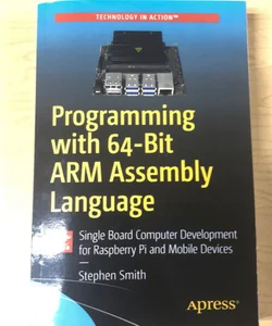 Programming with 64-Bit ARM Assembly Language