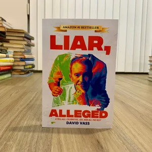 Liar, Alleged a Tell-All Celebrities, Sex, and All the Rest